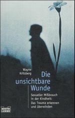 Die unsichtbare Wunde Cover des Buches Die unsichtbare Wunde (ISBN: 9783858335425)