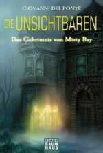 Die Unsichtbaren - Das Geheimnis von Misty Bay Cover des Buches Die Unsichtbaren - Das Geheimnis von Misty Bay (ISBN: 9783843200608)