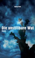 Die unstillbare Wut Cover des Buches Die unstillbare Wut (ISBN: 9783701175895)