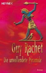 Die unvollendete Pyramide Cover des Buches Die unvollendete Pyramide (ISBN: 9783453861985)