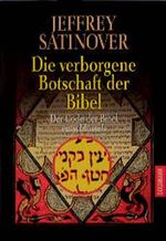 Die verborgene Botschaft der Bibel. Der Code der Bibel entschlüsselt. Cover des Buches Die verborgene Botschaft der Bibel. Der Code der Bibel entschlüsselt. (ISBN: 9783442150120)