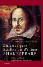Die verborgene Existenz des William Shakespeare Cover des Buches Die verborgene Existenz des William Shakespeare (ISBN: 9783451274176)