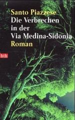 Die Verbrechen in der Via Medina-Sedonia Cover des Buches Die Verbrechen in der Via Medina-Sedonia (ISBN: 9783442726523)