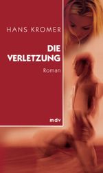 Die Verletzung Cover des Buches Die Verletzung (ISBN: 9783898122238)