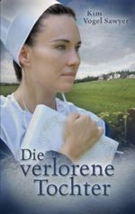 Die verlorene Tochter Cover des Buches Die verlorene Tochter (ISBN: 9783865913333)