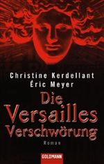 Die Versailles Verschwörung Cover des Buches Die Versailles Verschwörung (ISBN: 9783442465262)