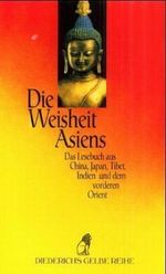 Die Weisheit Asiens Cover des Buches Die Weisheit Asiens (ISBN: 9783424015096)