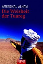 Die Weisheit der Tuareg Cover des Buches Die Weisheit der Tuareg (ISBN: 9783442216970)