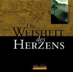 Die Weisheit des Herzens Cover des Buches Die Weisheit des Herzens (ISBN: 9783629011404)