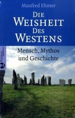 Die Weisheit des Westens Cover des Buches Die Weisheit des Westens (ISBN: 9783491694361)