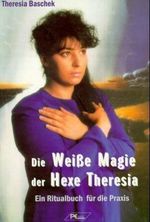 Die Weiße Magie der Hexe Theresia Cover des Buches Die Weiße Magie der Hexe Theresia (ISBN: 9783813804966)