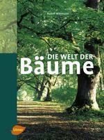 Die Welt der Bäume Cover des Buches Die Welt der Bäume (ISBN: 9783800158423)