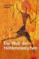 Die Welt der Höhlenmenschen Cover des Buches Die Welt der Höhlenmenschen (ISBN: 9783491961289)