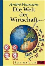 Die Welt der Wirtschaft Cover des Buches Die Welt der Wirtschaft (ISBN: 9783407755025)