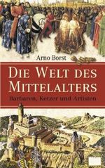 Die Welt des Mittelalters Cover des Buches Die Welt des Mittelalters (ISBN: 9783937872520)