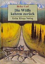 Die Wölfe kehren zurück Cover des Buches Die Wölfe kehren zurück (ISBN: 9783781703094)