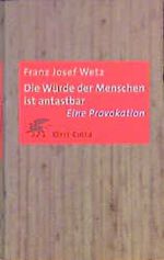 Die Würde der Menschen ist antastbar Cover des Buches Die Würde der Menschen ist antastbar (ISBN: 9783608919080)