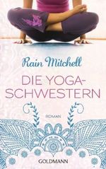 Die Yogaschwestern Cover des Buches Die Yogaschwestern (ISBN: 9783442475940)