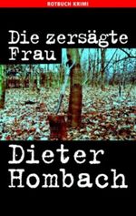 Die zersägte Frau Cover des Buches Die zersägte Frau (ISBN: 9783867890120)