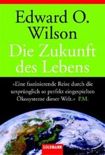 Die Zukunft des Lebens Cover des Buches Die Zukunft des Lebens (ISBN: 9783442152827)