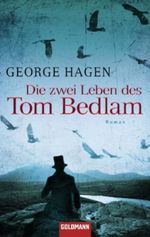 Die zwei Leben des Tom Bedlam Cover des Buches Die zwei Leben des Tom Bedlam (ISBN: 9783442471423)