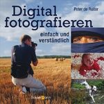 Digital fotografieren Cover des Buches Digital fotografieren (ISBN: 9783809420729)