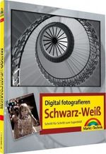 Digital fotografieren / Schwarz-Weiß Cover des Buches Digital fotografieren / Schwarz-Weiß (ISBN: 9783827240590)