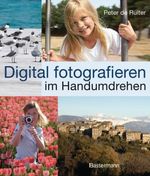 Digital fotografieren im Handumdrehen Cover des Buches Digital fotografieren im Handumdrehen (ISBN: 9783809480082)