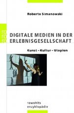 Digitale Medien in der Erlebnisgesellschaft Cover des Buches Digitale Medien in der Erlebnisgesellschaft (ISBN: 9783499556968)