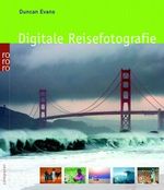 Digitale Reisefotografie Cover des Buches Digitale Reisefotografie (ISBN: 9783499612664)