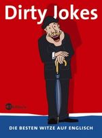Dirty Jokes Cover des Buches Dirty Jokes (ISBN: 9783821827612)