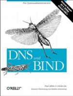 DNS und BIND Cover des Buches DNS und BIND (ISBN: 9783897212909)