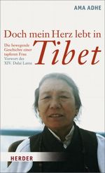 Doch mein Herz lebt in Tibet Cover des Buches Doch mein Herz lebt in Tibet (ISBN: 9783451299926)