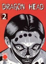 Dragon Head 02 Cover des Buches Dragon Head 02 (ISBN: 9783899213171)