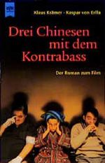 Drei Chinesen mit dem Kontrabass Cover des Buches Drei Chinesen mit dem Kontrabass (ISBN: 9783453170797)