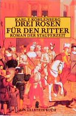 Drei Rosen für den Ritter Cover des Buches Drei Rosen für den Ritter (ISBN: 9783548224879)