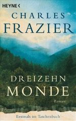 Dreizehn Monde Cover des Buches Dreizehn Monde (ISBN: 9783453405585)