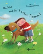 Du bist mein bester Freund Cover des Buches Du bist mein bester Freund (ISBN: 9783794149766)