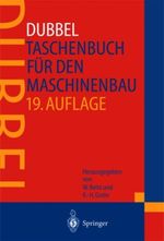 Dubbel Taschenbuch für den Maschinenbau (19. A.) Cover des Buches Dubbel Taschenbuch für den Maschinenbau (19. A.) (ISBN: 9783540624677)