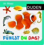 Duden - Fühlst du das? Im Meer Cover des Buches Duden - Fühlst du das? Im Meer (ISBN: 9783411705979)