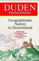 Duden - Geographische Namen in Deutschland Cover des Buches Duden - Geographische Namen in Deutschland (ISBN: 9783411062522)