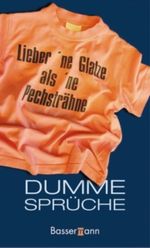 Dumme Sprüche Cover des Buches Dumme Sprüche (ISBN: 9783809417910)