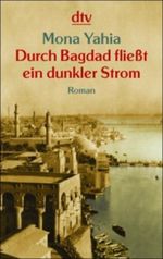 Durch Bagdad fließt ein dunkler Strom Cover des Buches Durch Bagdad fließt ein dunkler Strom (ISBN: 9783423207157)