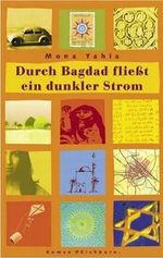 Durch Bagdad fliesst ein dunkler Strom Cover des Buches Durch Bagdad fliesst ein dunkler Strom (ISBN: 9783821809137)