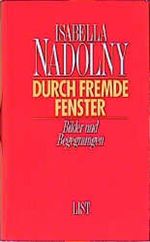 Durch fremde Fenster Cover des Buches Durch fremde Fenster (ISBN: 9783423251181)
