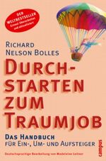 Durchstarten zum Traumjob. Das Handbuch für Ein-, Um- und Aufsteiger Cover des Buches Durchstarten zum Traumjob. Das Handbuch für Ein-, Um- und Aufsteiger (ISBN: 9783593375526)