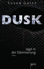 Dusk - Jagd in der Dämmerung Cover des Buches Dusk - Jagd in der Dämmerung (ISBN: 9783401029382)