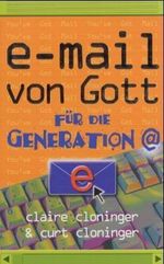 e-mail von Gott für die Generation at Cover des Buches e-mail von Gott für die Generation at (ISBN: 9783765513251)
