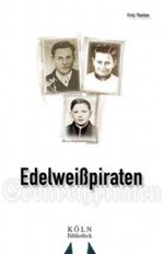 Edelweißpiraten Cover des Buches Edelweißpiraten (ISBN: 9783897052727)