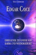 Edgar Cayce: Erregende Zeugnisse von Karma und Wiedergeburt Cover des Buches Edgar Cayce: Erregende Zeugnisse von Karma und Wiedergeburt (ISBN: 9783897674424)